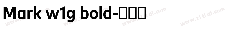 Mark w1g bold字体转换 Mark w1g bold字体转换